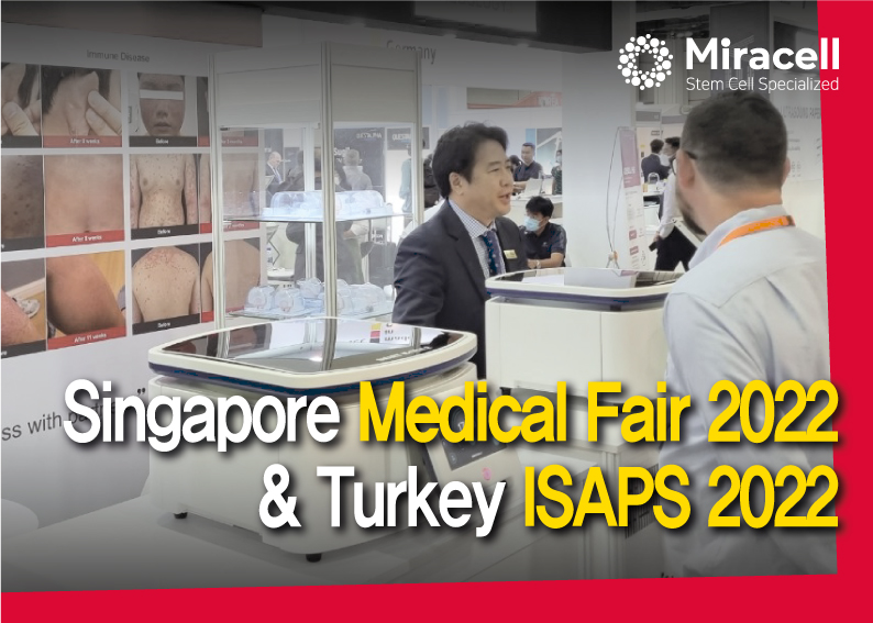 Singapore Medical Fair 2022 &amp; Turkey ISAPS 2022